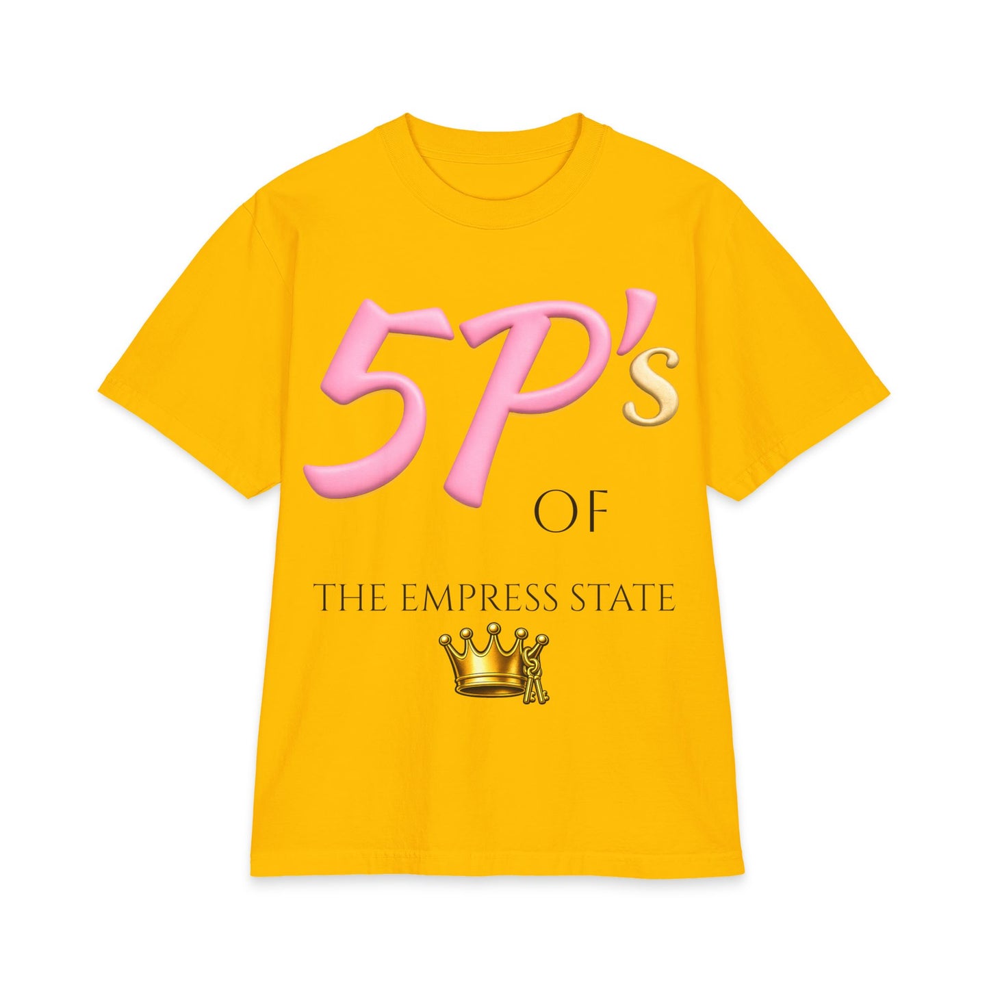 5P's of The Empress State T-Shirt — Classy Smart Fierce Passionate Determined Tee